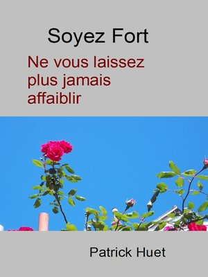 cover image of Soyez Fort Ne Vous Laissez Plus Jamais Affaiblir